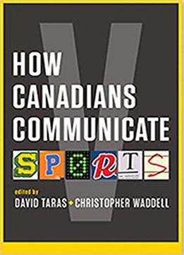 How Canadians Communicate V: Sports (athabasca University Press)