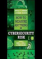 How To Measure Anything In Cybersecurity Risk [Audiobook]