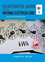 Illustrated Guide To The National Electrical Code, 6th Edition