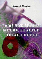 Immunotherapy: Myths, Reality, Ideas, Future Ed. By Krassimir Metodiev