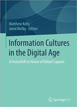 Information Cultures In The Digital Age