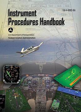 Instrument Procedures Handbook: Faa-h-8083-16a