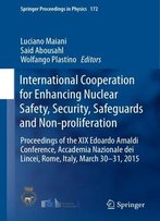 International Cooperation For Enhancing Nuclear Safety, Security, Safeguards And Non-Proliferation