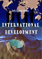 International Development Ed. By Seth Appiah-Opoku