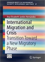 International Migration And Crisis: Transition Toward A New Migratory Phase