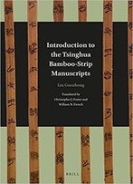 Introduction To The Tsinghua Bamboo-Strip Manuscripts