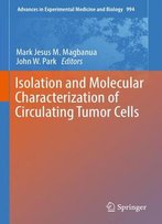 Isolation And Molecular Characterization Of Circulating Tumor Cells
