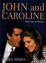 John And Caroline: Their Lives In Pictures