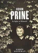 John Prine: In Spite Of Himself