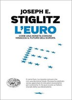 Joseph E. Stiglitz - L'Euro