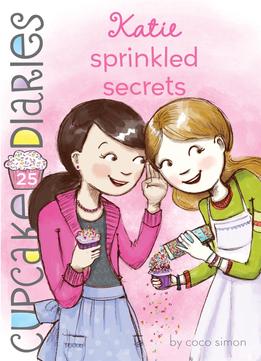 Katie Sprinkled Secrets (cupcake Diaries #25)