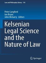 Kelsenian Legal Science And The Nature Of Law