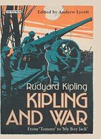 Kipling And War: From 'Tommy' To 'My Boy Jack'