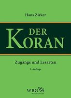 Koran: Zugänge Und Lesarten, 3. Auflage