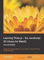 Learning Three.Js - The Javascript 3d Library For Webgl (2nd Edition)