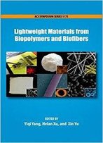 Lightweight Materials From Biopolymers And Biofibers