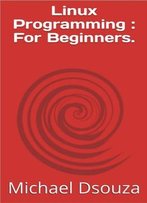Linux Programming: For Beginners