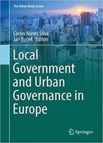 Local Government And Urban Governance In Europe