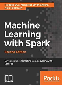 Machine Learning With Spark - Second Edition