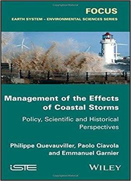 Management Of The Effects Of Coastal Storms: Policy, Scientific And Historical Perspectives