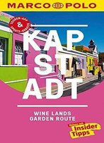 Marco Polo Reiseführer Kapstadt, Wine-Lands Und Garden Route: Reisen Mit Insider-Tipps., Auflage: 6