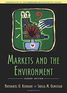 Markets And The Environment, Second Edition