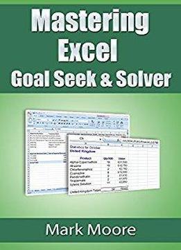 Mastering Excel: Goal Seek & Solver