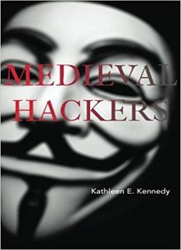 Medieval Hackers