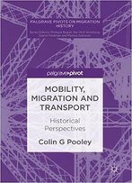 Mobility, Migration And Transport: Historical Perspectives