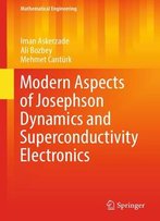 Modern Aspects Of Josephson Dynamics And Superconductivity Electronics