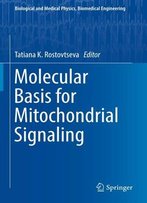 Molecular Basis For Mitochondrial Signaling
