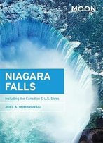 Moon Niagara Falls: Including The Canadian & U.S. Sides (Moon Handbooks)