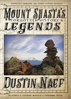 Mount Shasta's Forgotten History & Legends
