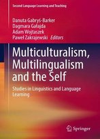 Multiculturalism, Multilingualism And The Self