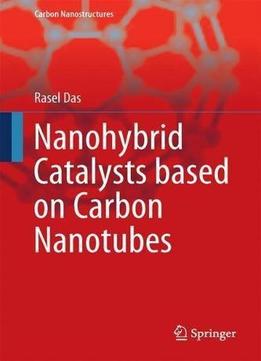 Nanohybrid Catalyst Based On Carbon Nanotube: A Step-by-step Guideline From Preparation To Demonstration