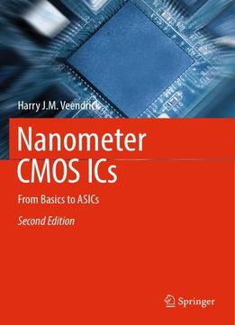Nanometer Cmos Ics: From Basics To Asics