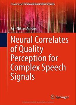Neural Correlates Of Quality Perception For Complex Speech Signal