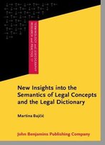 New Insights Into The Semantics Of Legal Concepts And The Legal Dictionary
