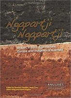 Ngapartji Ngapartji: In Turn, In Turn: Ego-Histoire, Europe And Indigenous Australia