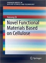 Novel Functional Materials Based On Cellulose