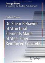 On Shear Behavior Of Structural Elements Made Of Steel Fiber Reinforced Concrete