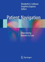 Patient Navigation: Overcoming Barriers To Care