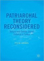 Patriarchal Theory Reconsidered: Torture And Gender-Based Violence In Turkey