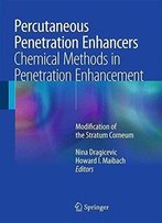 Percutaneous Penetration Enhancers Chemical Methods In Penetration Enhancement: Modification Of The Stratum Corneum
