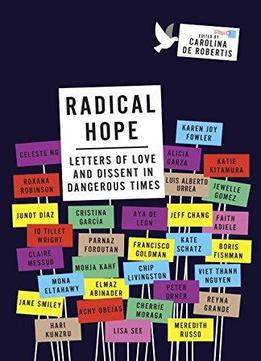 Radical Hope: Letters Of Love And Dissent In Dangerous Times