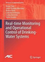 Real-Time Monitoring And Operational Control Of Drinking-Water Systems (Advances In Industrial Control)