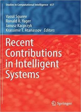 Recent Contributions In Intelligent Systems