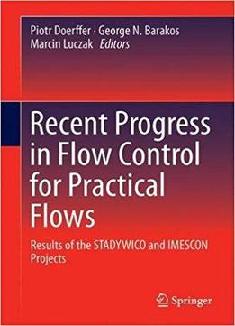 Recent Progress In Flow Control For Practical Flows: Results Of The Stadywico And Imescon Projects