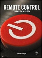 Remote Control: Television In Prison