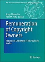 Remuneration Of Copyright Owners: Regulatory Challenges Of New Business Models